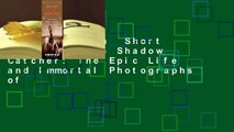 Full version  Short Nights of the Shadow Catcher: The Epic Life and Immortal Photographs of