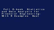 Full E-book  Statistics and Data Analysis for Financial Engineering: With R Examples  Best
