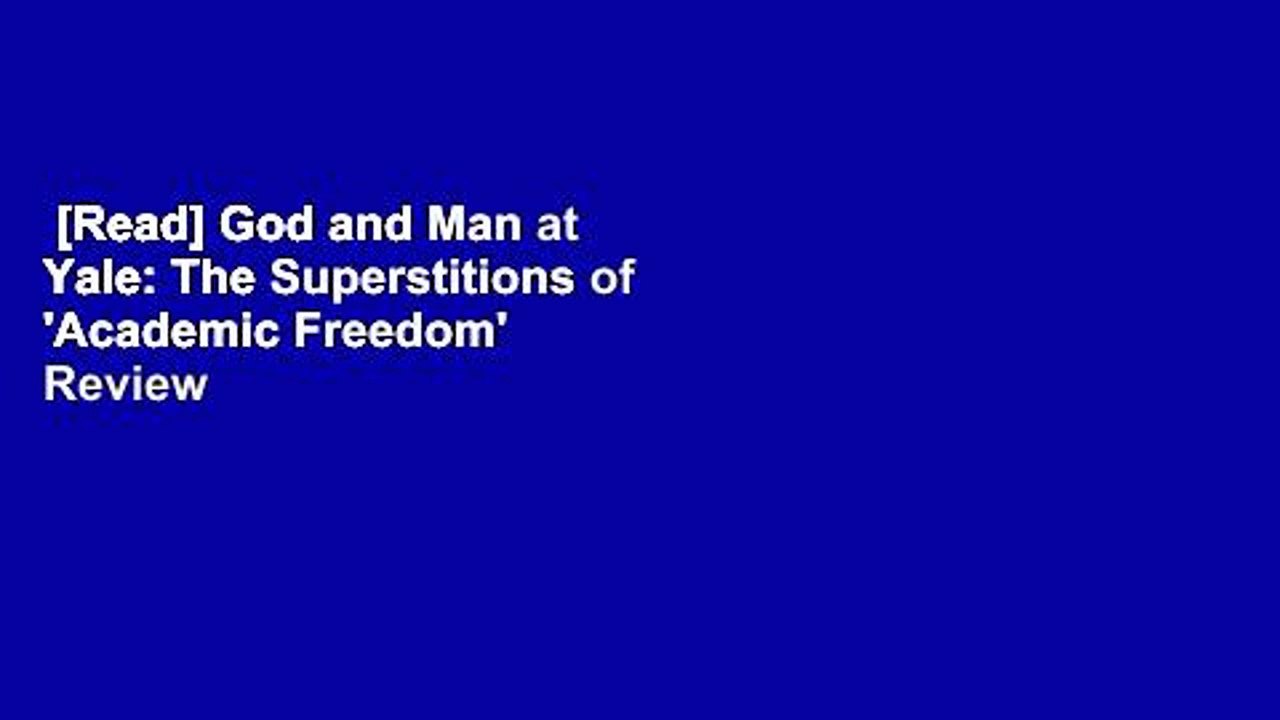 [Read] God and Man at Yale: The Superstitions of 'Academic Freedom'  Review