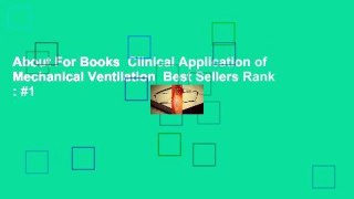 About For Books  Clinical Application of Mechanical Ventilation  Best Sellers Rank : #1