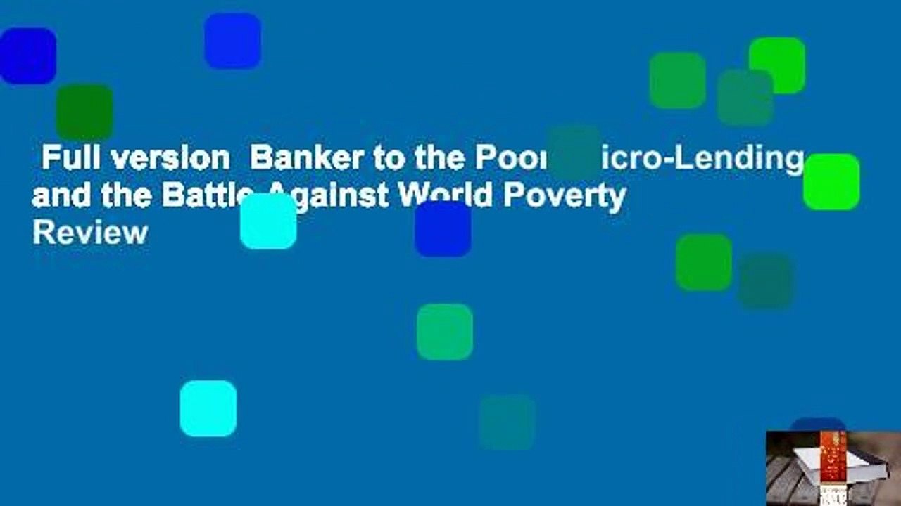 Full version  Banker to the Poor: Micro-Lending and the Battle Against World Poverty  Review