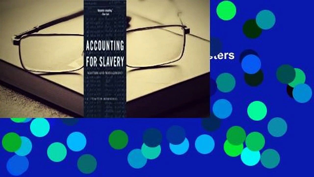 [Read] Accounting for Slavery: Masters and Management Complete