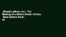 [Read] LeBron, Inc.: The Making of a Billion-Dollar Athlete  Best Sellers Rank : #4