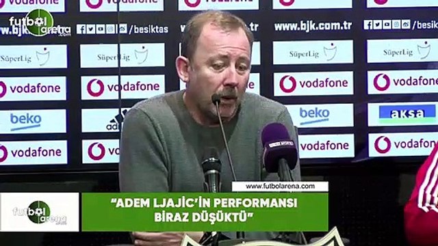 Sergen Yalçın: Adem Ljajic'in performansı biraz düşüktü
