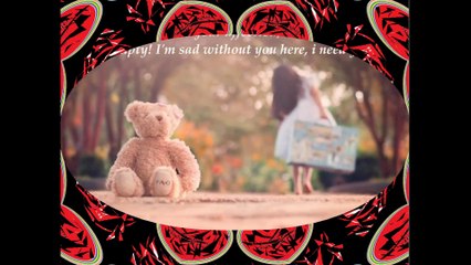 You left me, I do not have your affection, I'm sad without you here! [Quotes and Poems]