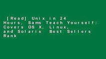 [Read] Unix in 24 Hours, Sams Teach Yourself: Covers OS X, Linux, and Solaris  Best Sellers Rank