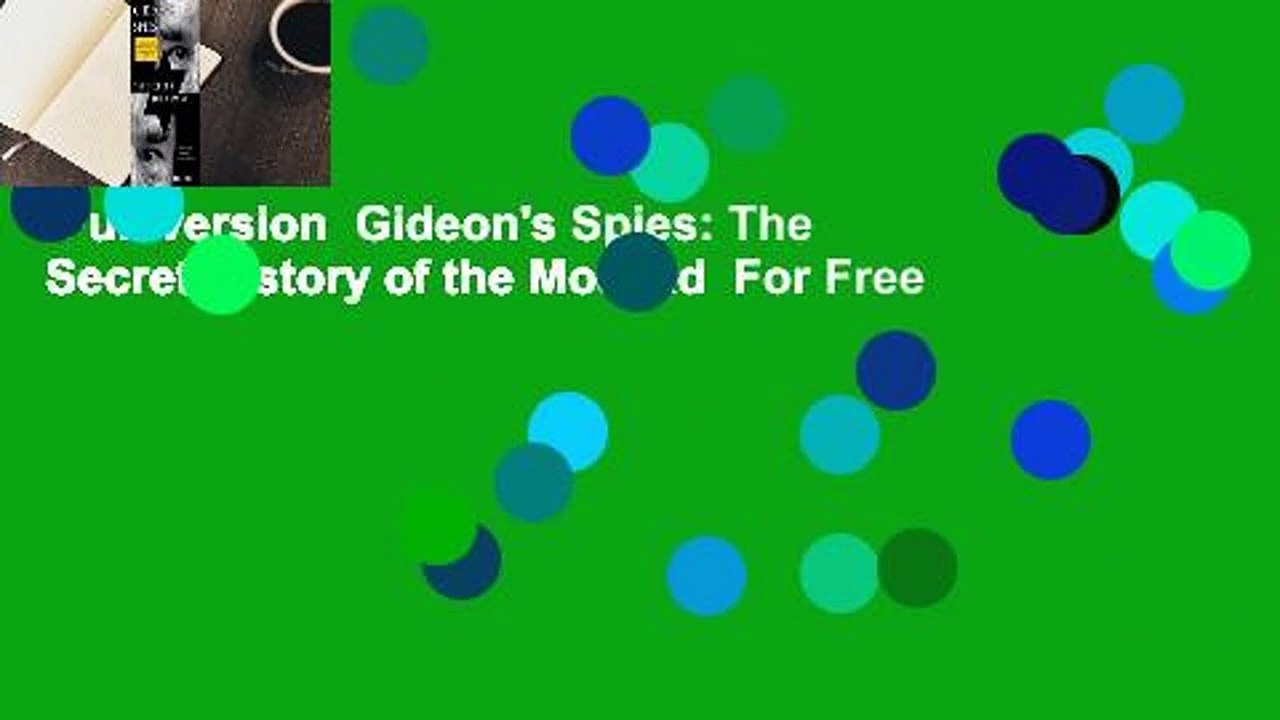 Full version  Gideon's Spies: The Secret History of the Mossad  For Free