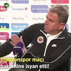 Hamza Hamzaoğlu, Trabzonspor maçı hakemine isyan etti