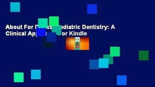 About For Books  Pediatric Dentistry: A Clinical Approach  For Kindle