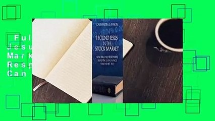 Full Version  I Found Jesus in the Stock Market: How Biblically Responsible Investing Can Change