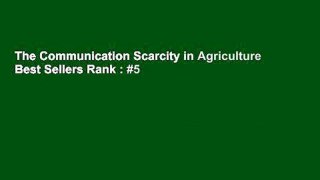 The Communication Scarcity in Agriculture  Best Sellers Rank : #5