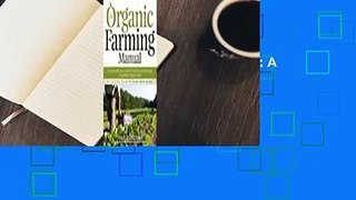 [KINDLE] The Organic Farming Manual: A Comprehensive Guide to Starting and Running a Certified