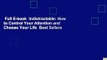 Full E-book  Indistractable: How to Control Your Attention and Choose Your Life  Best Sellers