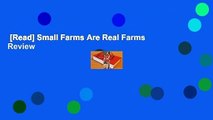 [Read] Small Farms Are Real Farms  Review