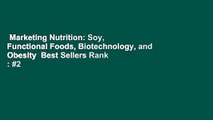 Marketing Nutrition: Soy, Functional Foods, Biotechnology, and Obesity  Best Sellers Rank : #2