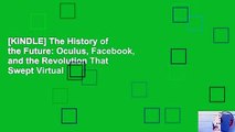 [KINDLE] The History of the Future: Oculus, Facebook, and the Revolution That Swept Virtual