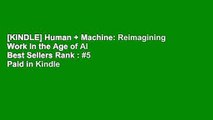 [KINDLE] Human   Machine: Reimagining Work in the Age of AI Best Sellers Rank : #5 Paid in Kindle