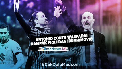 Jelang Derby Milan, Conte Waspadai Dampak Pioli dan Ibrahimovic