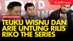Teuku Wisnu dan Arie Untung Rilis Episode Perdana Riko The Series Hari Ini