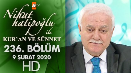 Nihat Hatipoğlu ile Kur'an ve Sünnet - 9 Şubat 2020