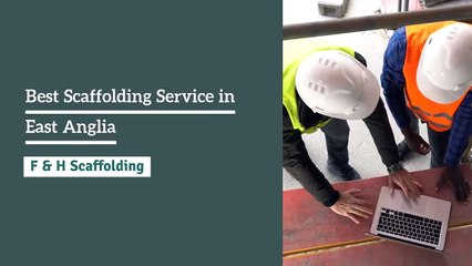 Scaffolding Services in East Anglia