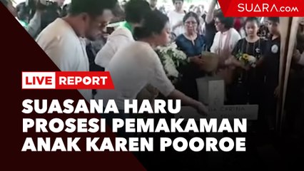 LIVE REPORT: Suasana Haru Selimuti Prosesi Pemakaman Anak Karen Pooroe