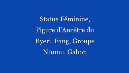 Statue Féminine, Figure d’Ancêtre du Byeri, Fang, Groupe Ntumu, Gabon