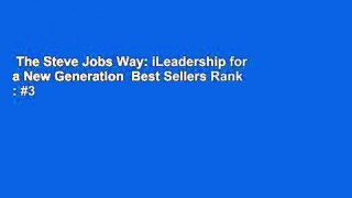 The Steve Jobs Way: iLeadership for a New Generation  Best Sellers Rank : #3