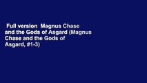 Full version  Magnus Chase and the Gods of Asgard (Magnus Chase and the Gods of Asgard, #1-3)