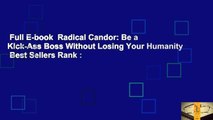 Full E-book  Radical Candor: Be a Kick-Ass Boss Without Losing Your Humanity  Best Sellers Rank :
