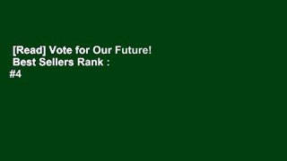 [Read] Vote for Our Future!  Best Sellers Rank : #4