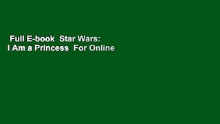 Full E-book  Star Wars: I Am a Princess  For Online