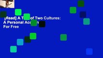 [Read] A Tale of Two Cultures: A Personal Account  For Free