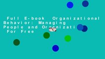 Full E-book  Organizational Behavior: Managing People and Organizations  For Free