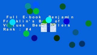 Full E-book  Benjamin Franklin's Book of Virtues  Best Sellers Rank : #4