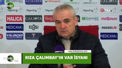 Rıza Çalımbay'ın VAR isyanı