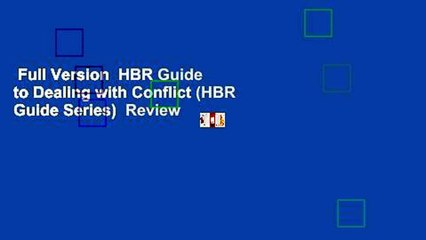 Full Version  HBR Guide to Dealing with Conflict (HBR Guide Series)  Review