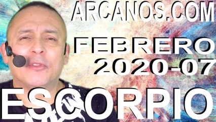 ESCORPIO FEBRERO 2020 ARCANOS.COM - Horóscopo 9 al 15 de febrero de 2020 - Semana 07