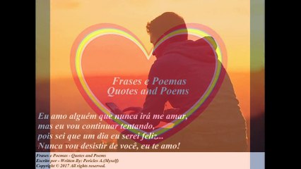 Eu amo alguém que nunca irá me amar, nunca vou desistir de você! [Frases e Poemas]