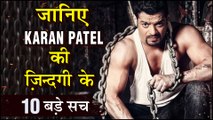 Karan Patel 10 SHOCKING And UNKNOWN Facts | Serials, Reality Shows, Khatron Ke Khiladi & More