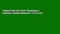 Voices from the Field: Readings in Criminal Justice Research  For Kindle