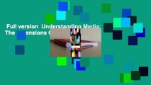 Full version  Understanding Media: The Extensions Of Man Complete