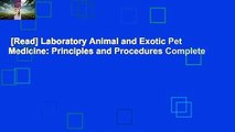 [Read] Laboratory Animal and Exotic Pet Medicine: Principles and Procedures Complete