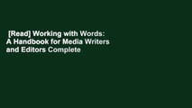 [Read] Working with Words: A Handbook for Media Writers and Editors Complete