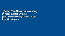 [Read] The Book on Investing in Real Estate with No (and Low) Money Down: Real Life Strategies