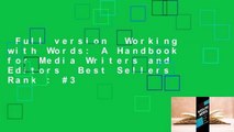 Full version  Working with Words: A Handbook for Media Writers and Editors  Best Sellers Rank : #3