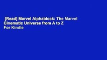 [Read] Marvel Alphablock: The Marvel Cinematic Universe from A to Z  For Kindle