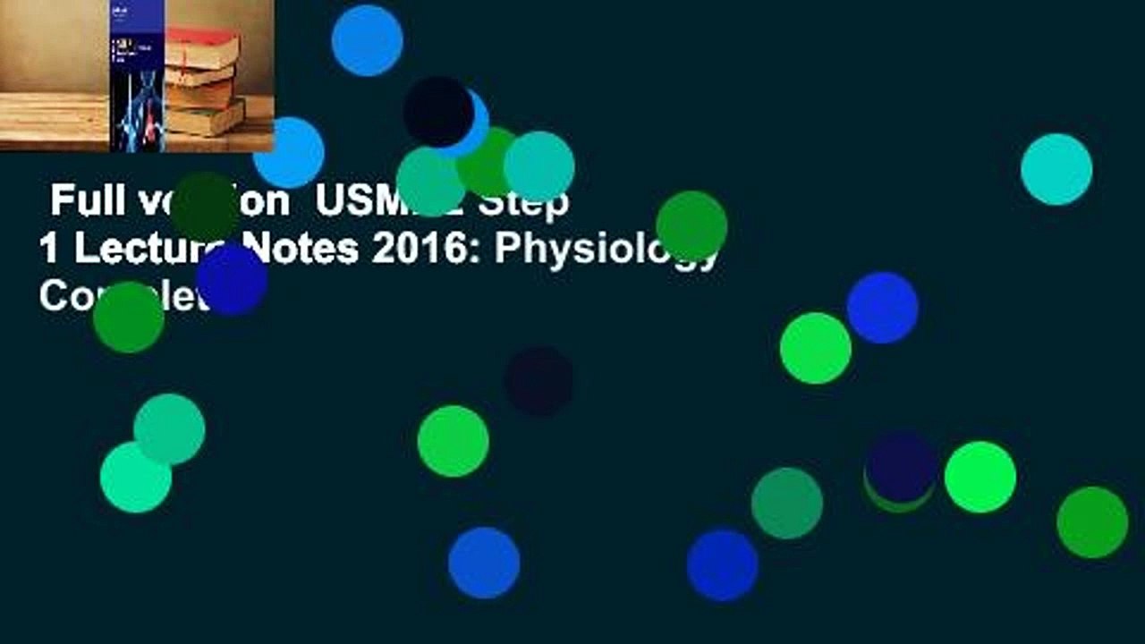 Full version  USMLE Step 1 Lecture Notes 2016: Physiology Complete