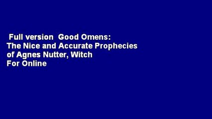 Full version  Good Omens: The Nice and Accurate Prophecies of Agnes Nutter, Witch  For Online