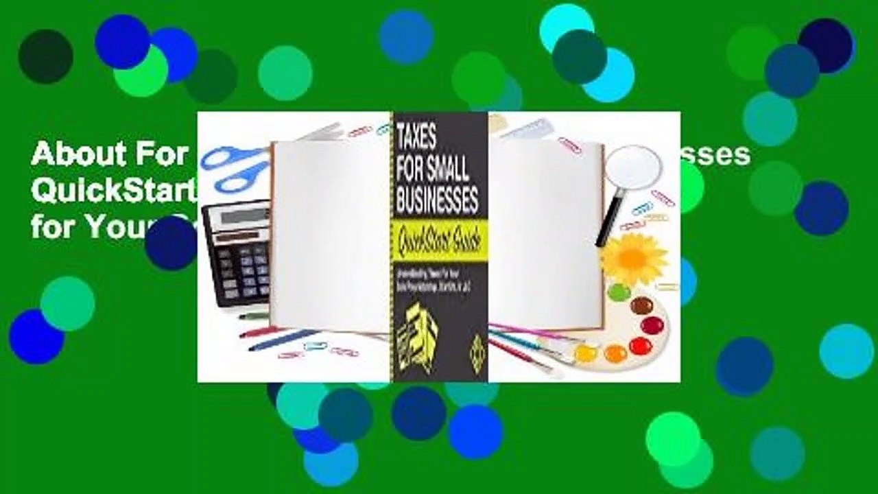 About For Books  Taxes for Small Businesses QuickStart Guide: Understanding Taxes for Your Sole